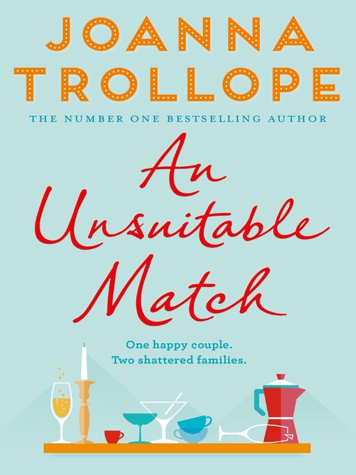 Title details for An Unsuitable Match by Joanna Trollope - Wait list